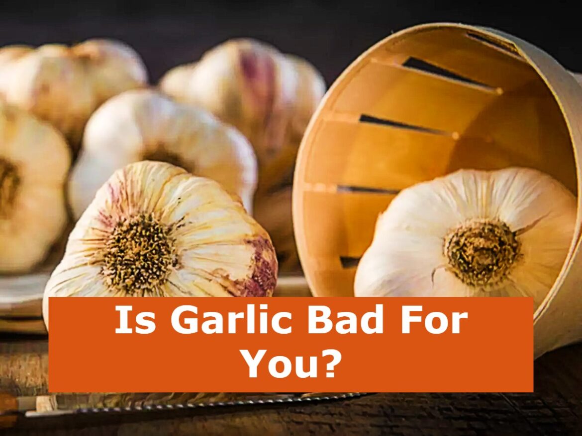 is-garlic-bad-for-you